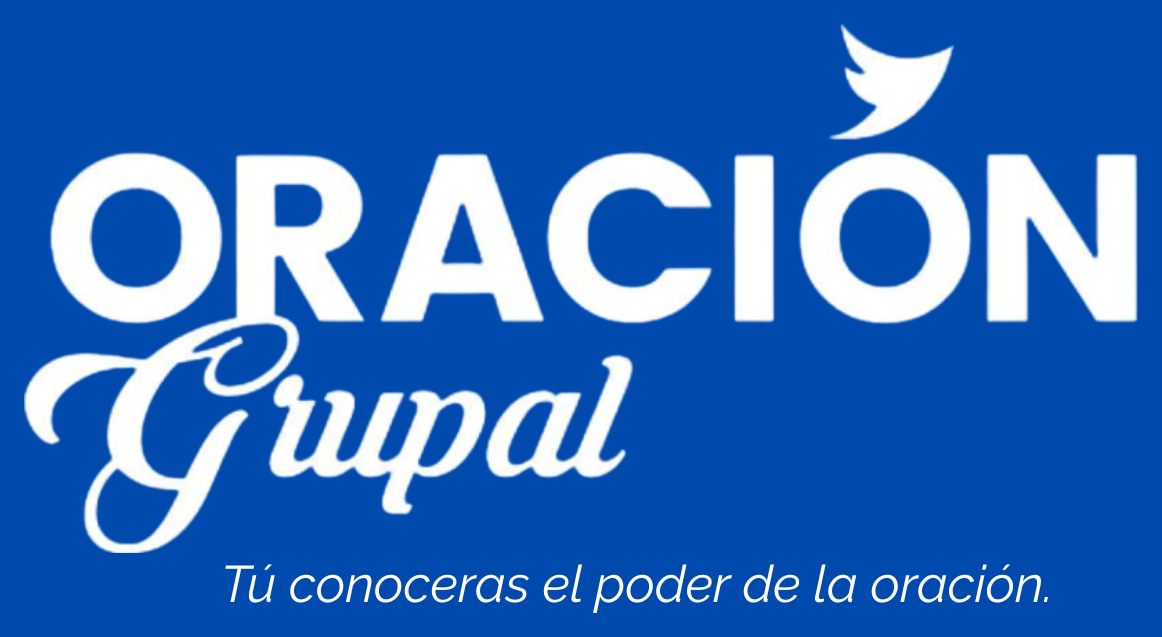 Oración Grupal — Tú conocerás el poder de la oración.